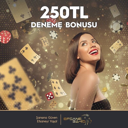Efsanebahis 250 TL Deneme Bonusu