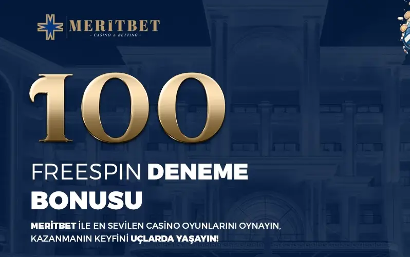 MeritBet 100 TL Yatırımsız Deneme Bonusu